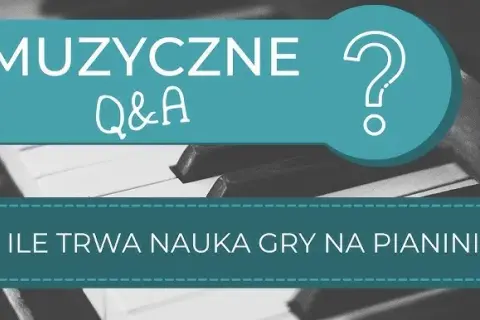 Ile trwa nauka gry na pianinie? Realne ramy czasowe